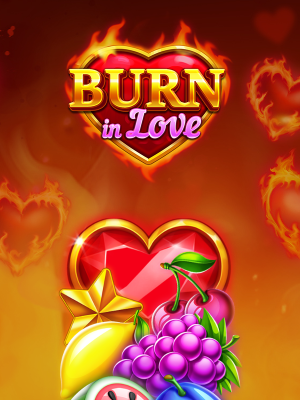Burn in Love