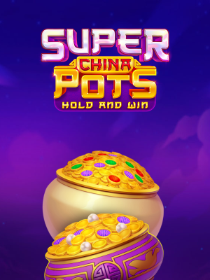 Super China Pots: Hold and Win