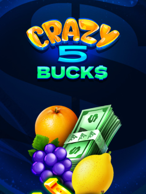 Crazy 5 Bucks