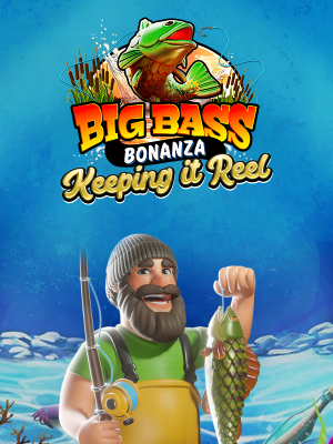 Big Bass - Keeping it Reel
