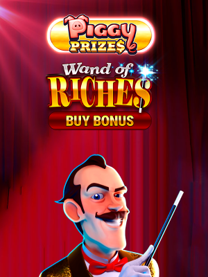 Piggy Prizes Wand of Riches Buy Bonus