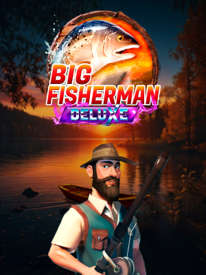 Big Fisherman Deluxe