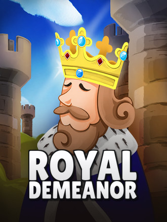 Royal Demeanor