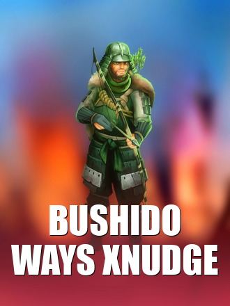 Bushido Ways xNudge