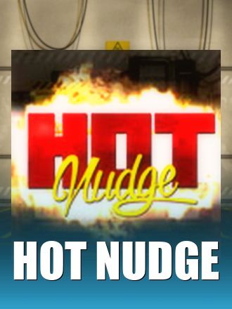 Hot Nudge
