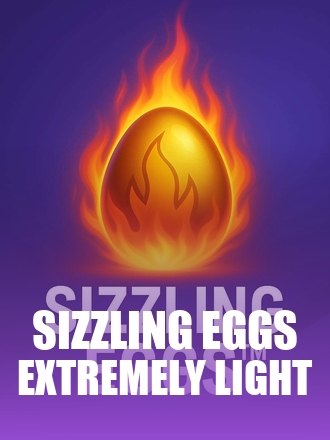 Sizzling Eggs™ Extremely Light