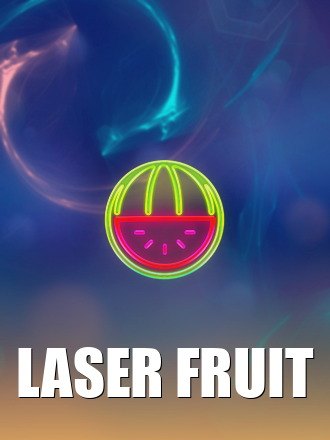 Laser Fruit
