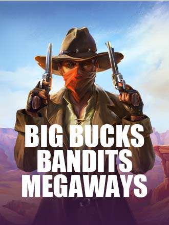 Big Bucks Bandits Megaways