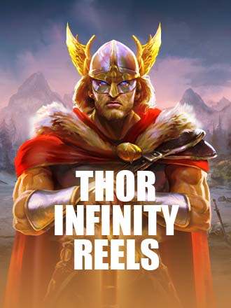 Thor Infinity Reels
